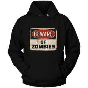 BEWARE OF ZOMBIE WALKING DEAD Hoodie