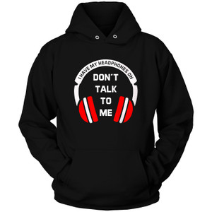 DON'T TALK TO ME 2 Hoodie DON'T TALK TO ME 2 Hoodie