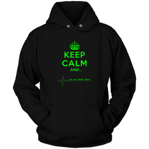 KEEP CALM AND NOT THAT CALM 1 Hoodie KEEP CALM AND NOT THAT CALM 1 Hoodie