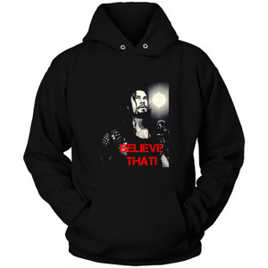 ROMAN REIGNS BELIEVE THAT Hoodie ROMAN REIGNS BELIEVE THAT Hoodie