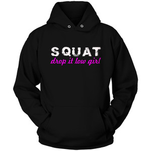 SQUAT DROP IT LOW Hoodie SQUAT DROP IT LOW Hoodie