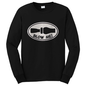BLOW ME 1 Long Sleeve T-Shirt