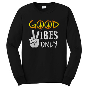 GOOD VIBES ONLY EDM MUSIC Long Sleeve T-Shirt