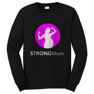 MOM STRONG Long Sleeve T-Shirt MOM STRONG Long Sleeve T-Shirt