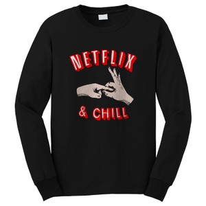 NETFLIX AND CHILL Long Sleeve T-Shirt