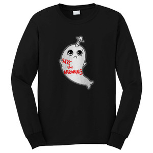 SAVE THE NARWHALS Long Sleeve T-Shirt