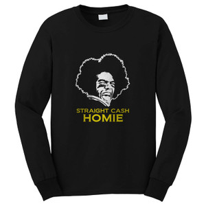 STRAIGHT CASH HOMIE 49ERS Long Sleeve T-Shirt STRAIGHT CASH HOMIE 49ERS Long Sleeve T-Shirt