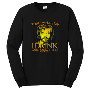 THATS WHAT I DO I DRINK AND I KNOW THINGS Long Sleeve T-Shirt THATS WHAT I DO I DRINK AND I KNOW THINGS Long Sleeve T-Shirt