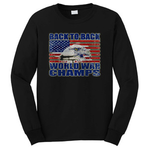 USA BACK TO BACK WORLD WAR CHAMP Long Sleeve T-Shirt USA BACK TO BACK WORLD WAR CHAMP Long Sleeve T-Shirt