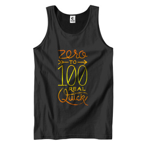 0 TO 100 REAL QUICK Men's Tank Top 0 TO 100 REAL QUICK Men's Tank Top
