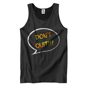 DONT QUIT Men's Tank Top