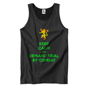 KEEP CALM AND DEMAND TRIAL BY COMBAT Men's Tank Top