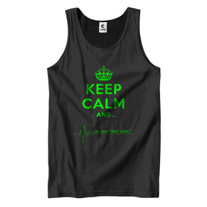 KEEP CALM AND NOT THAT CALM 1 Men's Tank Top