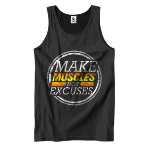 MAKE MUSCLES NOT EXCUSES Men's Tank Top