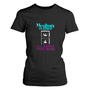 ALL ABOUT THAT BASS Women's T-Shirt ALL ABOUT THAT BASS Women's T-Shirt