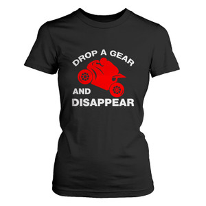 DROP A GEAR AND DISAPPEAR 2 Women's T-Shirt