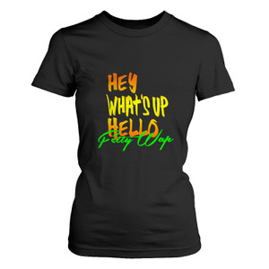 FETTY WAP HEY WHATS UP HELLO Women's T-Shirt FETTY WAP HEY WHATS UP HELLO Women's T-Shirt
