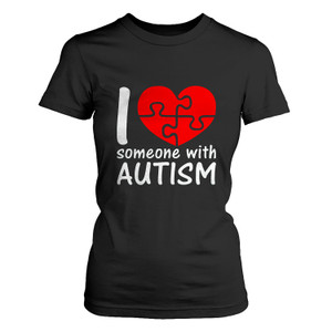 I LOVE SOMEONE WITH AUTISM 1 Women's T-Shirt