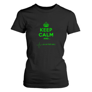 KEEP CALM AND NOT THAT CALM 1 Women's T-Shirt