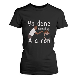 KEY PEELE-SUBSTITUTE TEACHER YA DONE AARON MESSED UP COMEDY Women's T-Shirt