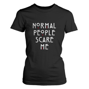 NORMAL PEOPLE SCARE ME Women's T-Shirt