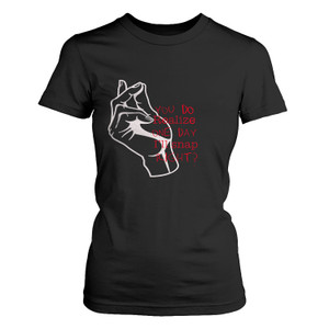 REALIZE ONE DAY I'LL SNAP Women's T-Shirt REALIZE ONE DAY I'LL SNAP Women's T-Shirt
