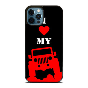 I LOVE MY JEEP iPhone 12 Pro Max Case