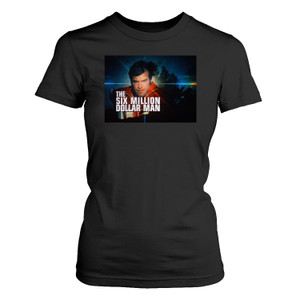 THE SIX MILLION DOLLAR MAN Women's T-Shirt THE SIX MILLION DOLLAR MAN Women's T-Shirt