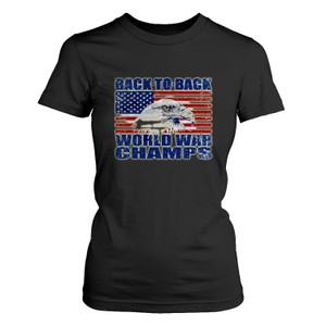 USA BACK TO BACK WORLD WAR CHAMP Women's T-Shirt USA BACK TO BACK WORLD WAR CHAMP Women's T-Shirt
