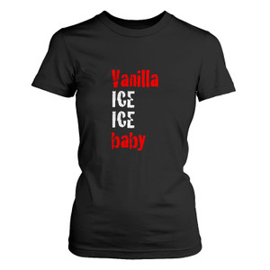 VANILLA ICE ICE BABY 2 Women's T-Shirt VANILLA ICE ICE BABY 2 Women's T-Shirt
