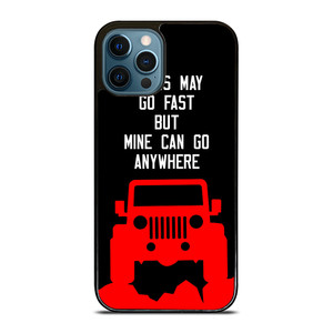 JEEP Yours May Go Fast iPhone 12 Pro Max Case