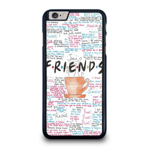 FRIENDS TV SHOW QUOTES iPhone 6 / 6S Plus Case FRIENDS TV SHOW QUOTES iPhone 6 / 6S Plus Case