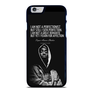 QUOTE INSPIRATION TUPAC 2PAC iPhone 6 / 6S Case