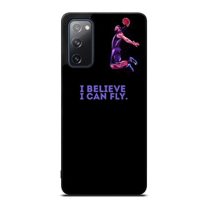 BASKETBALL I BELIEVE I CAN FLY Samsung Galaxy S20 FE Case