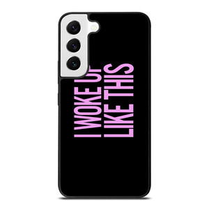 I WOKE UP LIKE THIS 2 Samsung Galaxy S22 Case I WOKE UP LIKE THIS 2 Samsung Galaxy S22 Case