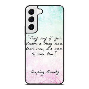 PRINCESS AURORA QUOTES Samsung Galaxy S22 Ultra Case