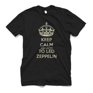 KEEP CALM AND LISTEN TO LED ZEPPELIN Men's T-Shirt