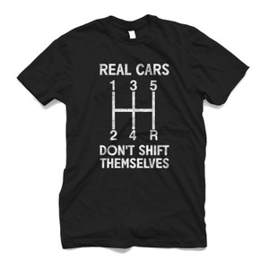 REAL CARS DONT SHIFT THEMSELVES FUNNY AUTO RACING MECHANIC 2 Men's T-Shirt