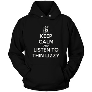 KEEP CALM AND LISTEN TO THIN LIZZY Hoodie KEEP CALM AND LISTEN TO THIN LIZZY Hoodie