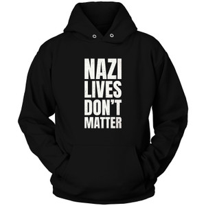 NAZI LIVES DONT MATTER 2 Hoodie NAZI LIVES DONT MATTER 2 Hoodie
