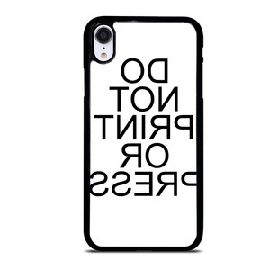 DO NOT PRINT OR PRESS REVERSED iPhone XR Case
