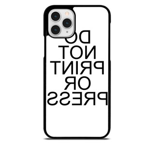 DO NOT PRINT OR PRESS REVERSED iPhone 11 Pro Case