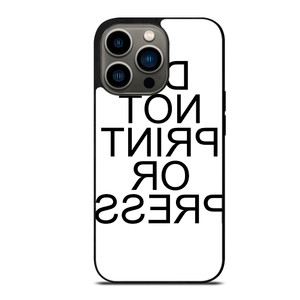 DO NOT PRINT OR PRESS REVERSED iPhone 13 Pro Case