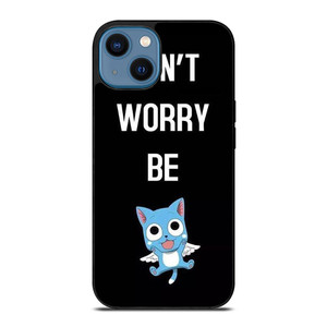 FAIRY TAIL DONT WORRY BE iPhone 14 Case FAIRY TAIL DONT WORRY BE iPhone 14 Case