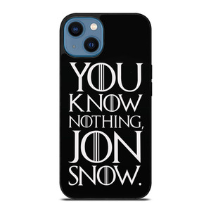 GAME OF THRONES KNOW NOTHING JON SNOW black rubber iPhone 14 Case GAME OF THRONES KNOW NOTHING JON SNOW black rubber iPhone 14 Case