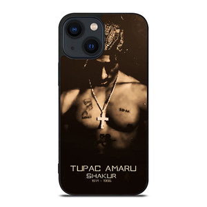 TUPAC AMARU SHAKUR iPhone 14 Plus Case TUPAC AMARU SHAKUR iPhone 14 Plus Case