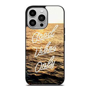 GOOD VIBES ONLY iPhone 14 Pro Case GOOD VIBES ONLY iPhone 14 Pro Case