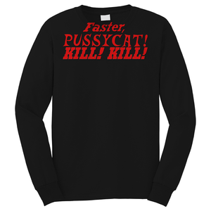 FASTER PUSSYCAT KILL ROCK BAND Long Sleeve T-Shirt