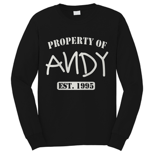 PROPERTY OF ANDY TOY STORY Long Sleeve T-Shirt PROPERTY OF ANDY TOY STORY Long Sleeve T-Shirt