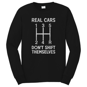 REAL CARS DONT SHIFT THEMSELVES FUNNY AUTO RACING MECHANIC 2 Long Sleeve T-Shirt